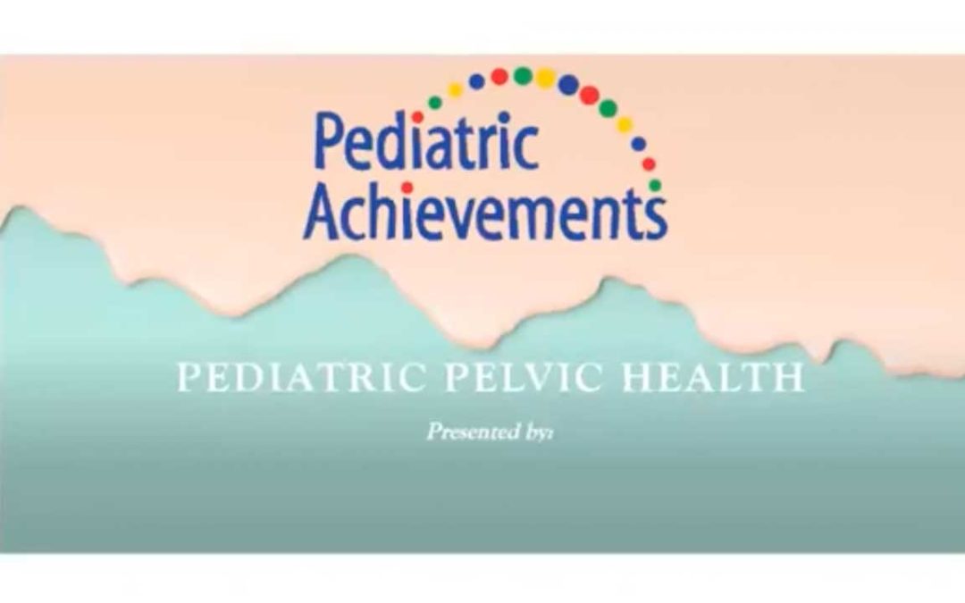 Pediatric Pelvic Health