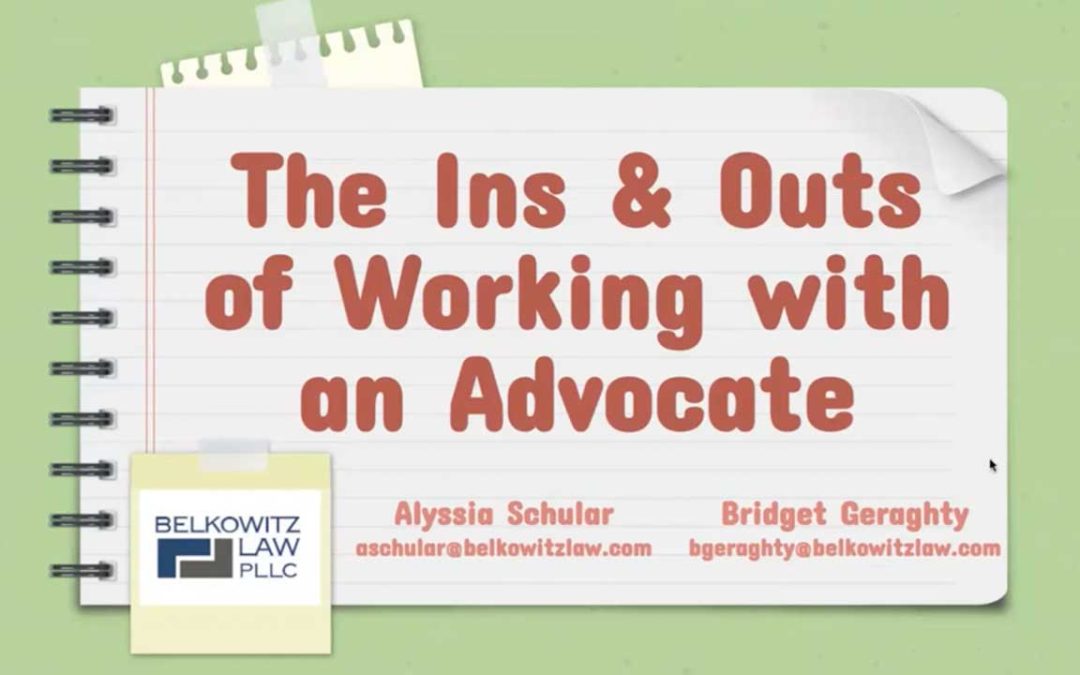 The Ins and Outs of Using an Advocate